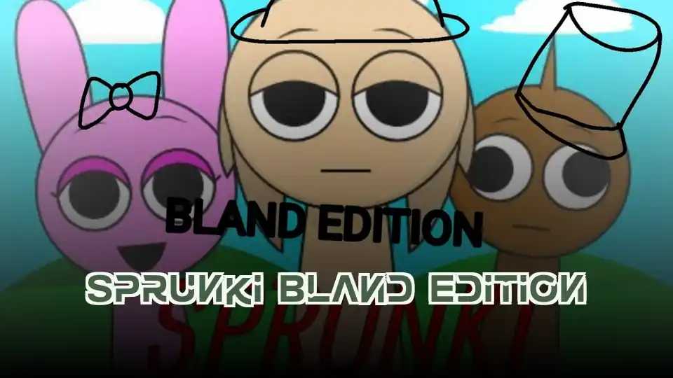 Sprunki Bland Edition