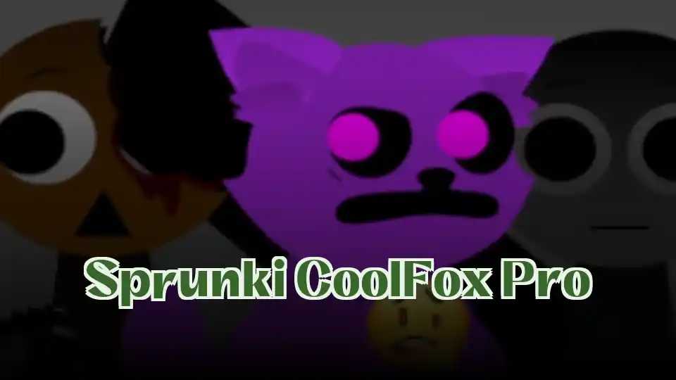 Sprunki CoolFox Pro