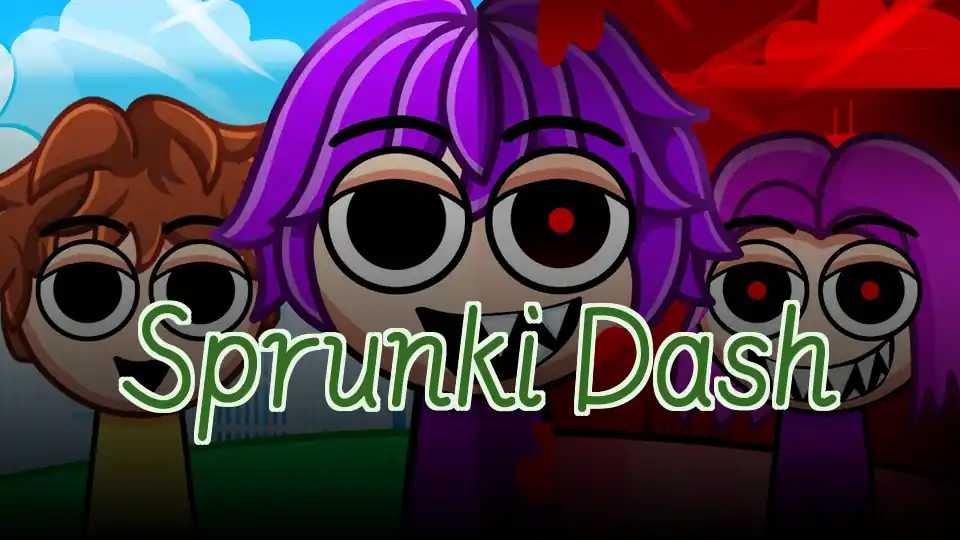 Sprunki Dash