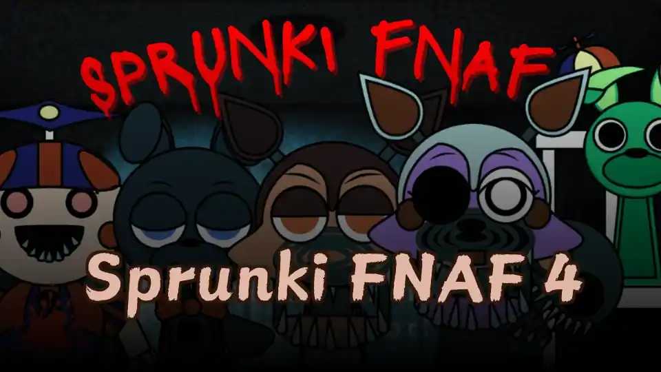 Sprunki FNAF 4