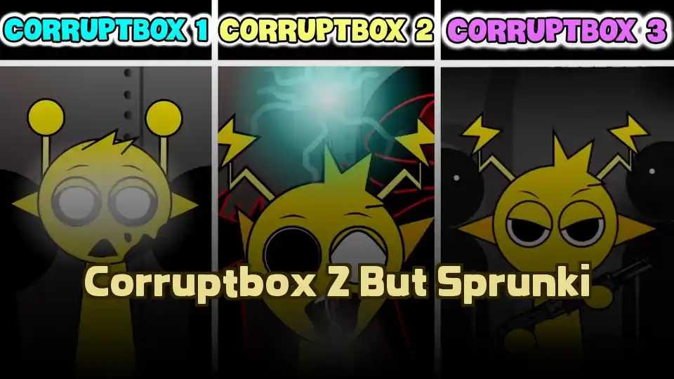 Corruptbox 2 But Sprunki