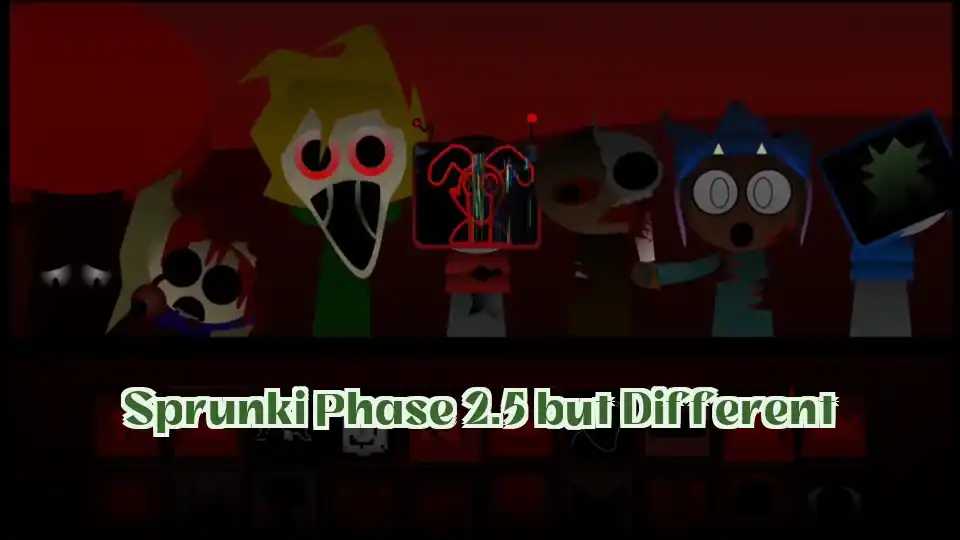 Sprunki Phase 2.5 but Different