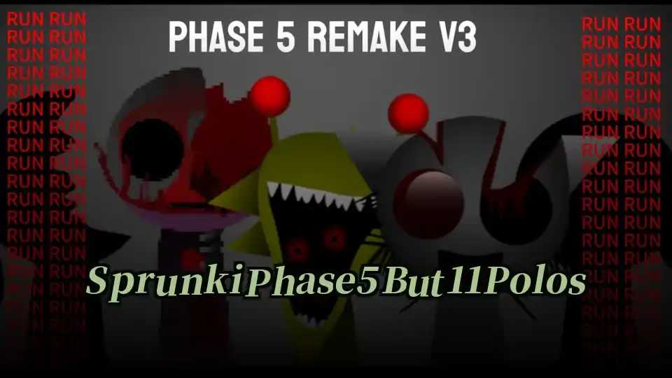 Sprunki Phase 5 But 11 Polos