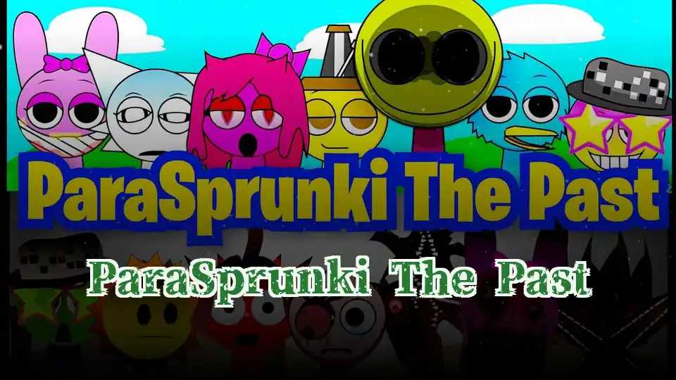 ParaSprunki The Past