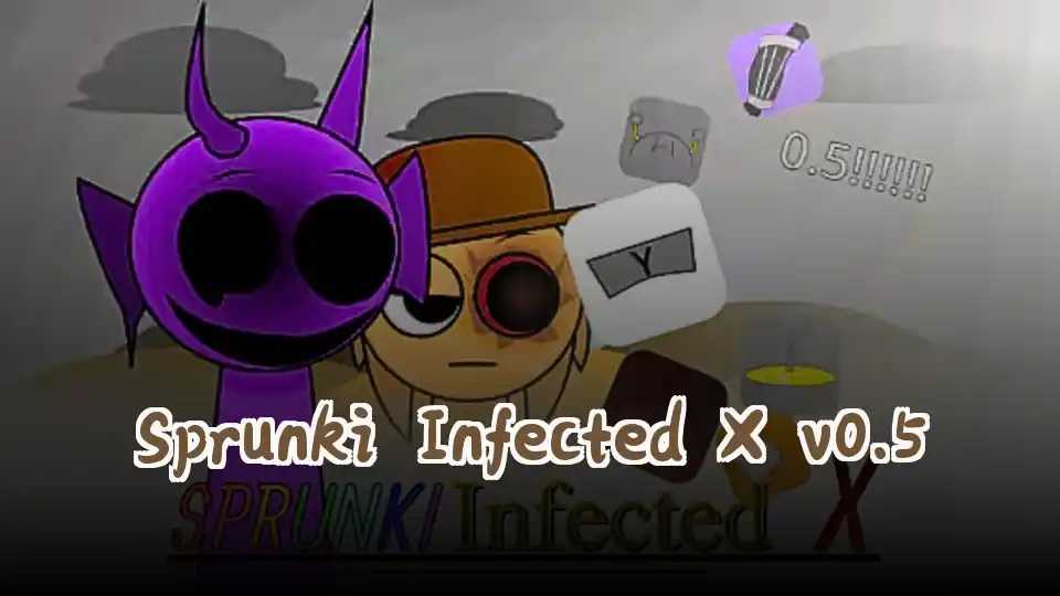 Sprunki Infected X v0.5