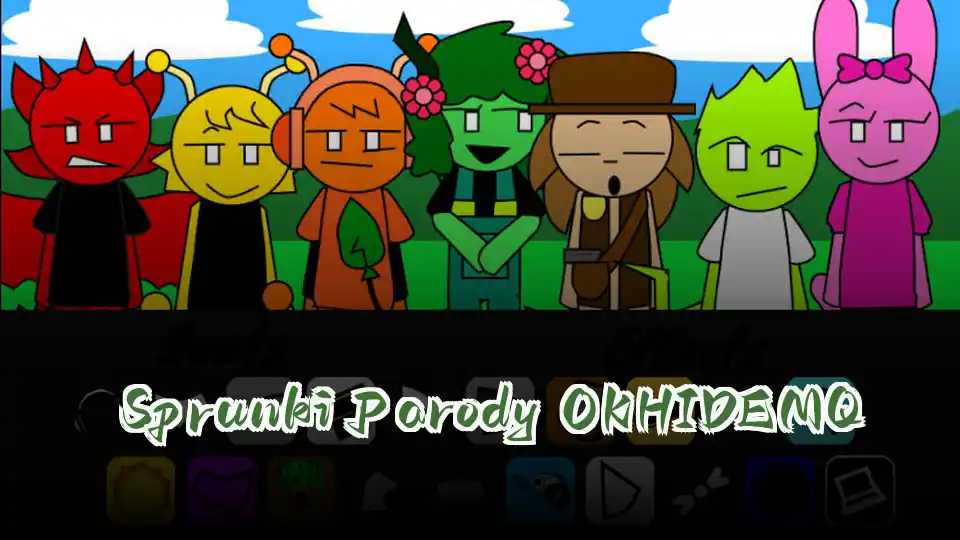 Sprunki Parody OKHIDEMQ