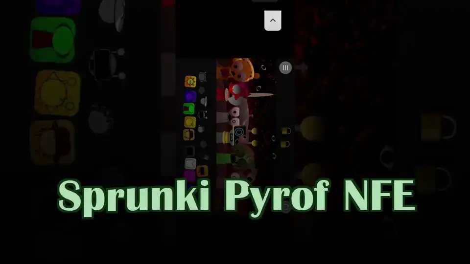 Sprunki Pyrof NFE