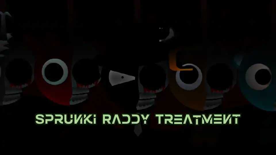 Sprunki Raddy Treatment
