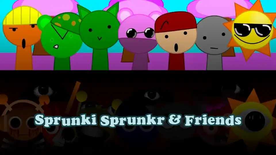 Sprunki Sprunkr & Friends