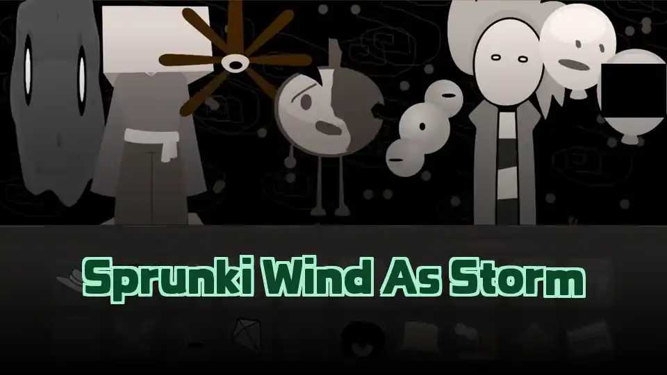 Sprunki Wind As Storm