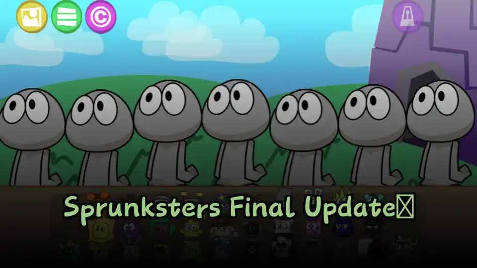 Sprunksters Final Update​