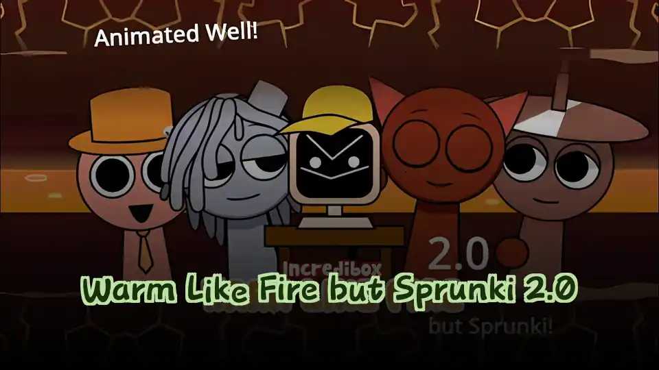 Warm Like Fire but Sprunki 2.0