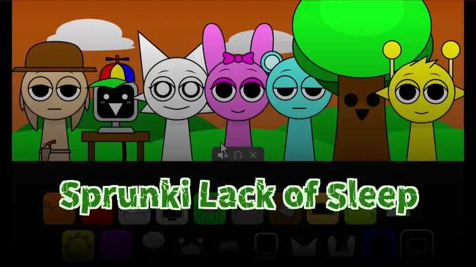 Sprunki Lack of Sleep