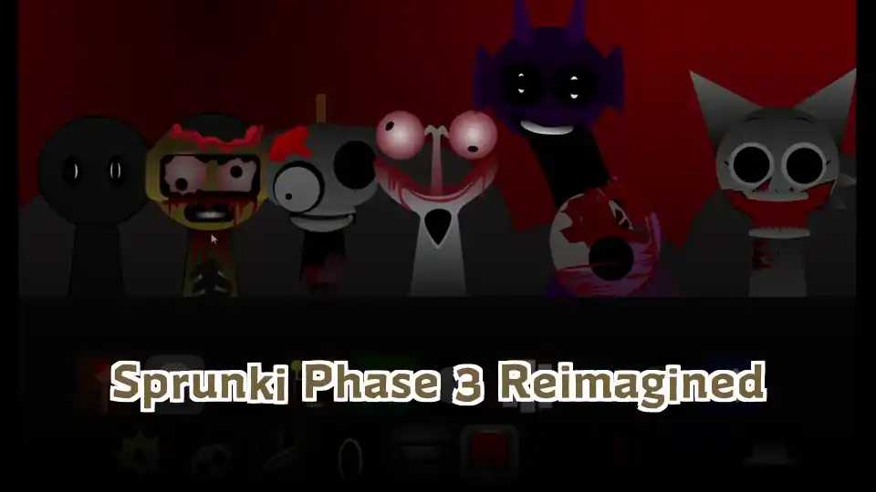 Sprunki Phase 3 Reimagined