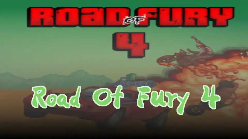 Road Of Fury 4