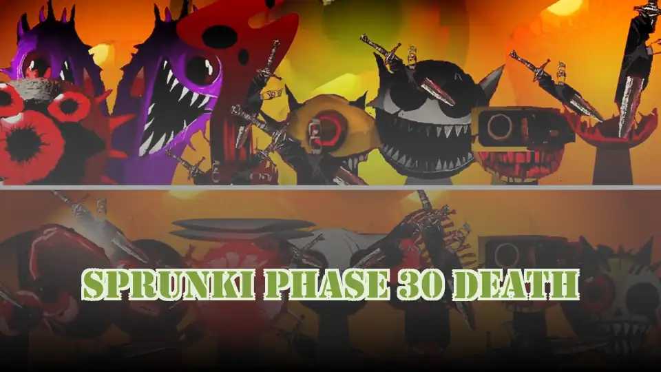 Sprunki Phase 30 Death