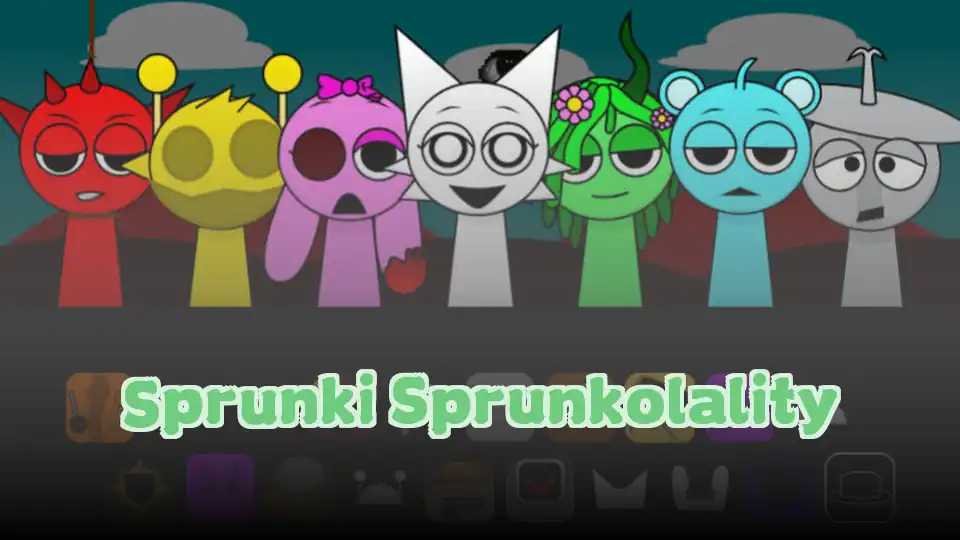 Sprunki Sprunkolality