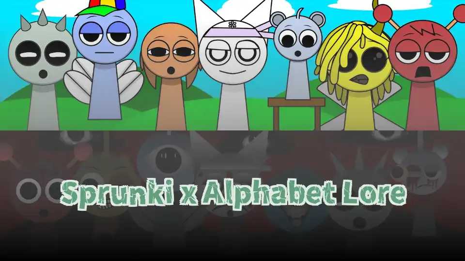 Sprunki x Alphabet Lore