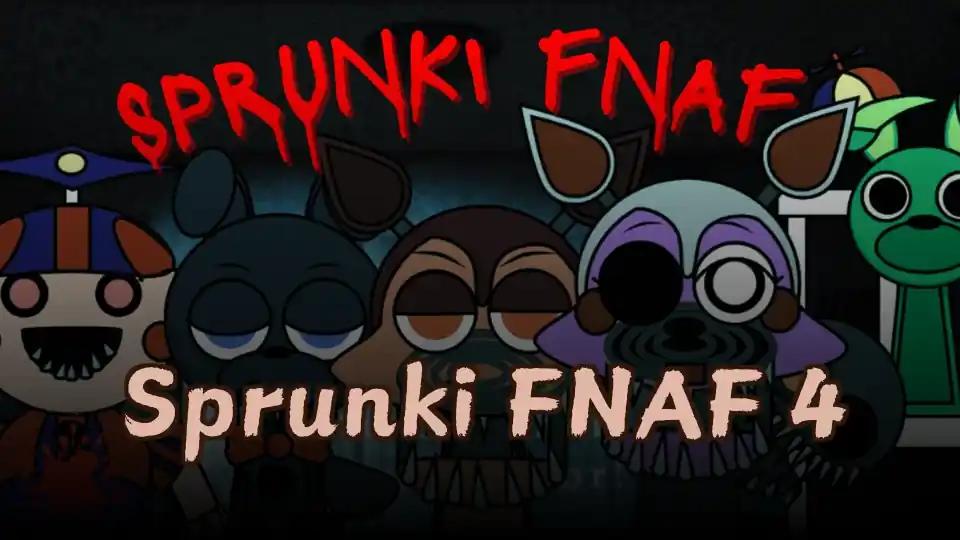 Sprunki FNAF 4