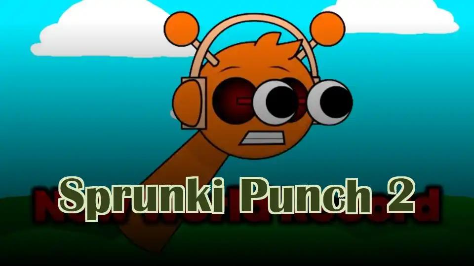 Sprunki Punch 2