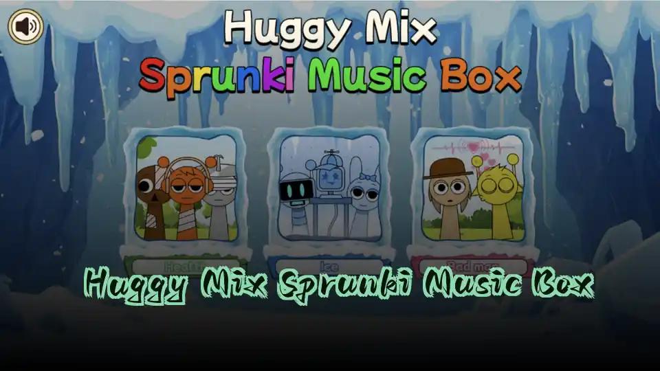 Huggy Mix Sprunki Music Box