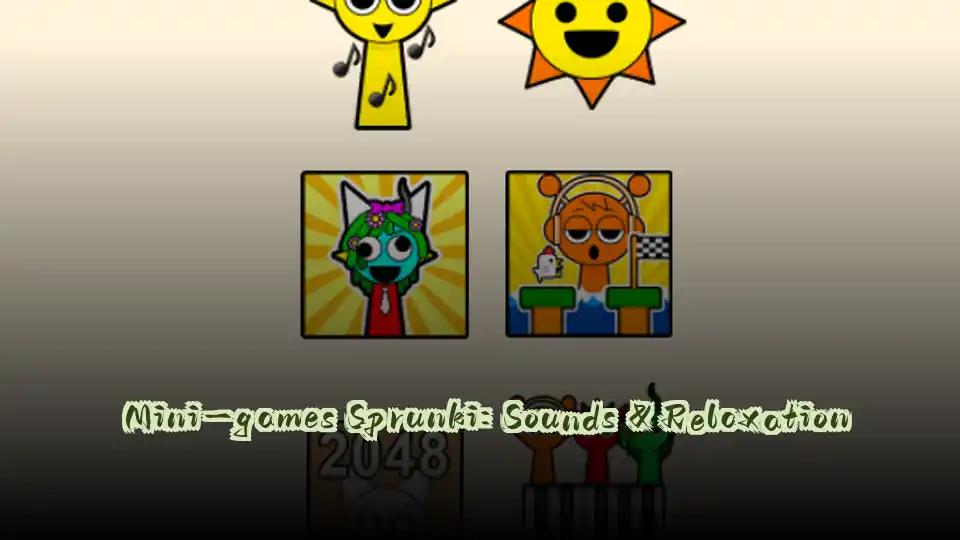 Mini-games Sprunki: Sounds & Relaxation