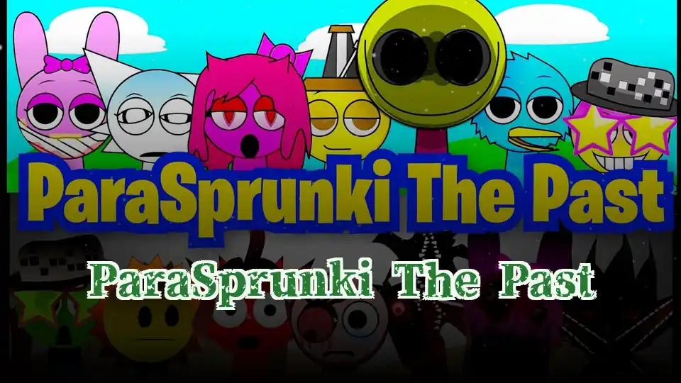 ParaSprunki The Past