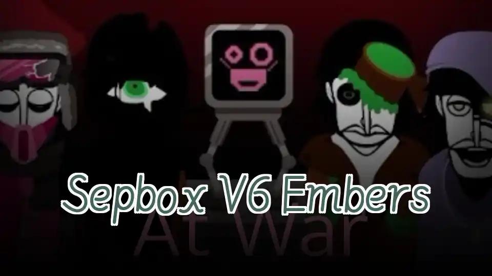 Sepbox V6 Embers