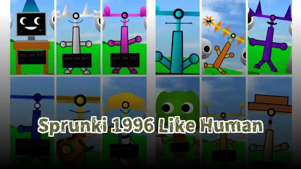 Sprunki 1996 Like Human