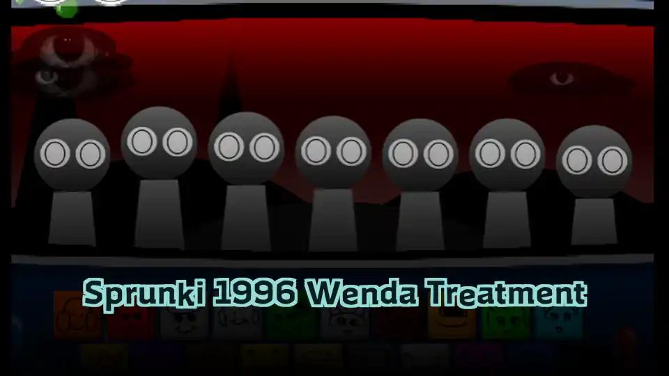 Sprunki 1996 Wenda Treatment