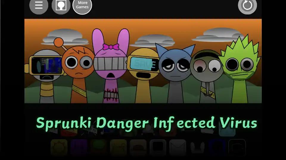 Sprunki Danger Infected Virus