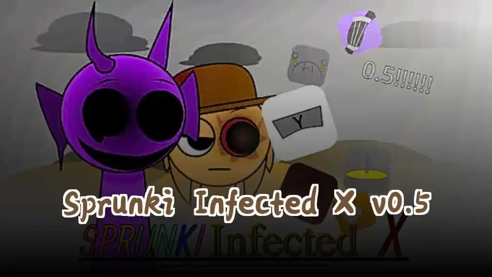 Sprunki Infected X v0.5