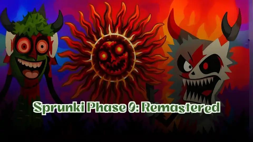 Sprunki Phase 9: Remastered