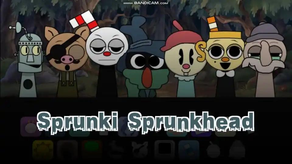 Sprunki Sprunkhead