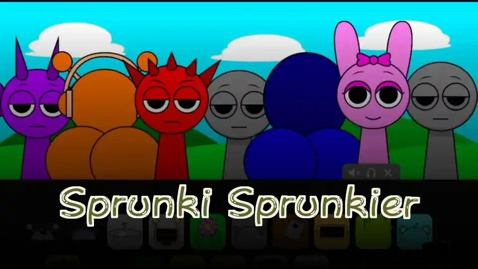 Sprunki Sprunkier