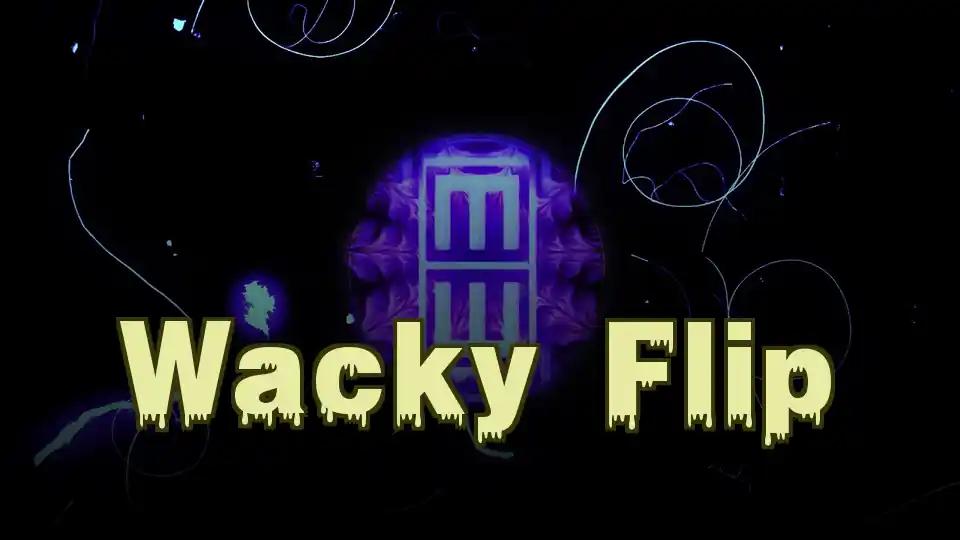 Wacky Flip