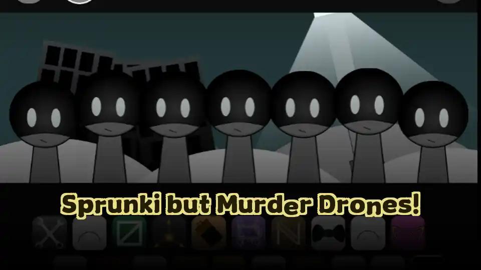 Sprunki but Murder Drones!