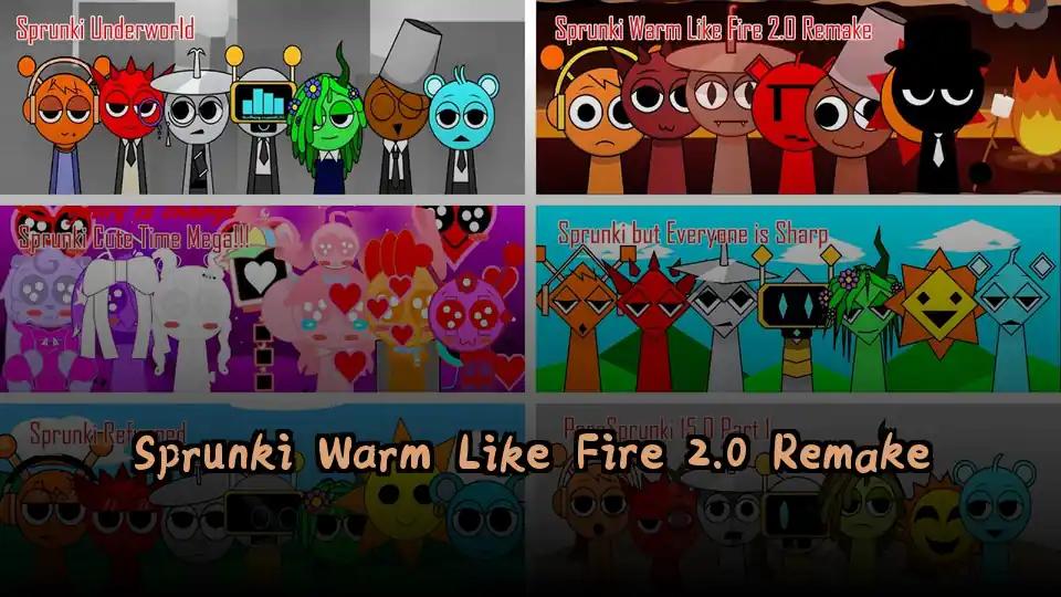 Sprunki Warm Like Fire 2.0 Remake