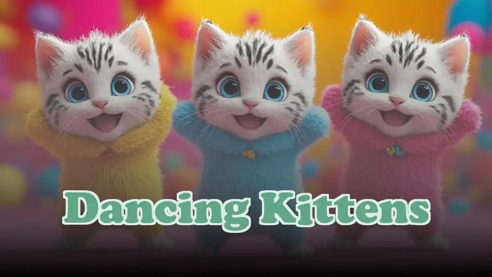 Dancing Kittens