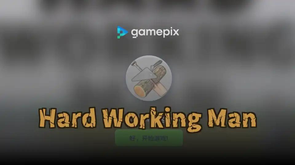 Hard Working Man