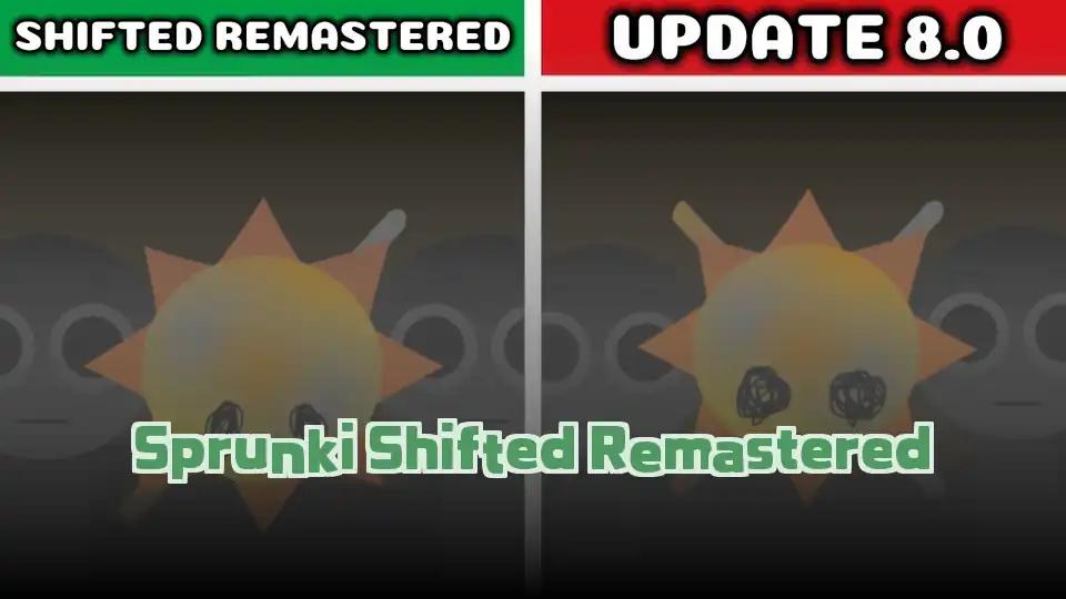 Sprunki Shifted Remastered