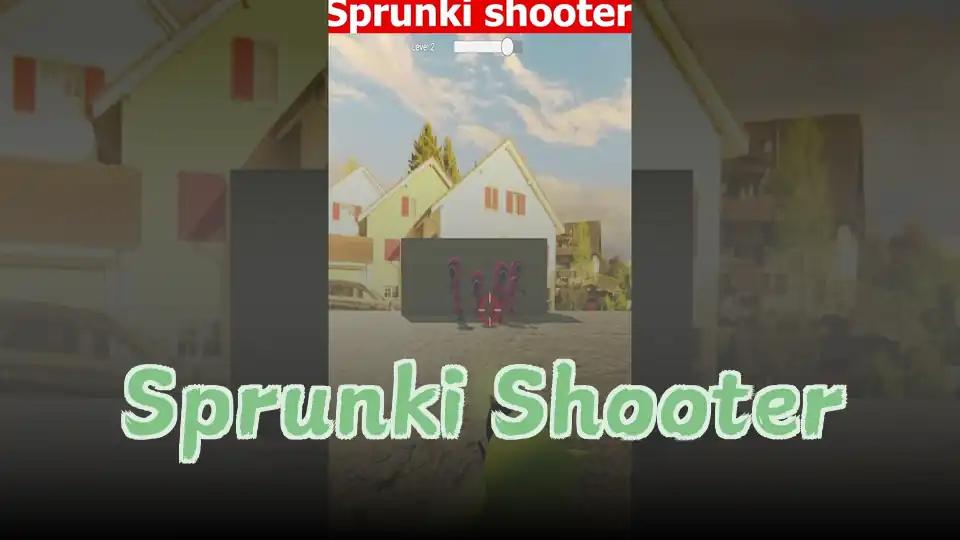 Sprunki Shooter