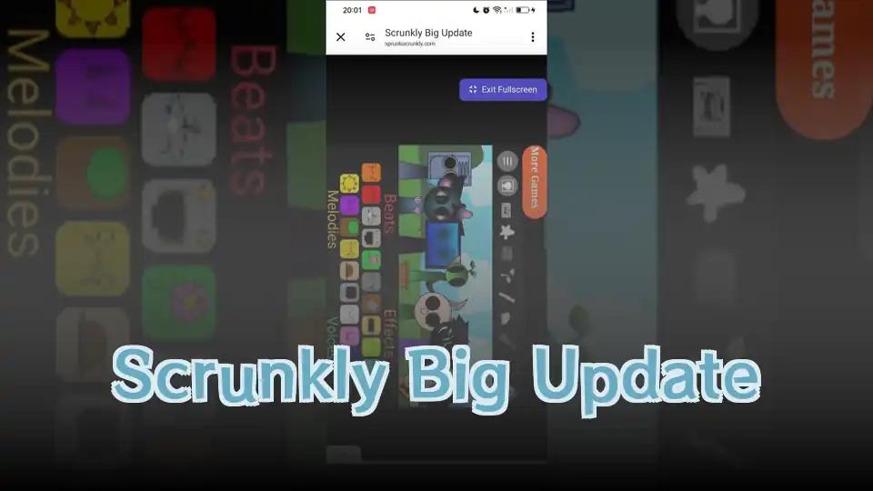 Scrunkly Big Update