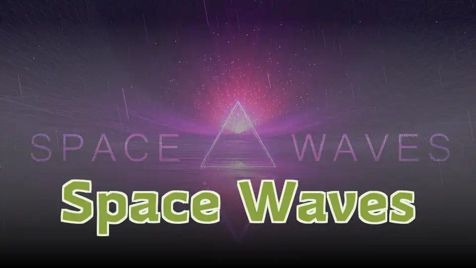 Space Waves