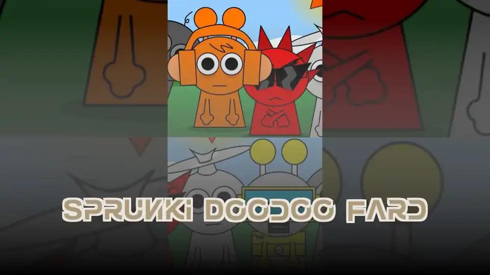 Sprunki Doodoo Fard