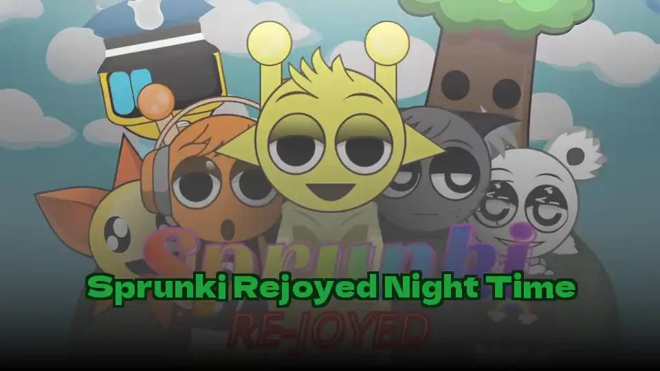 Sprunki Rejoyed Night Time