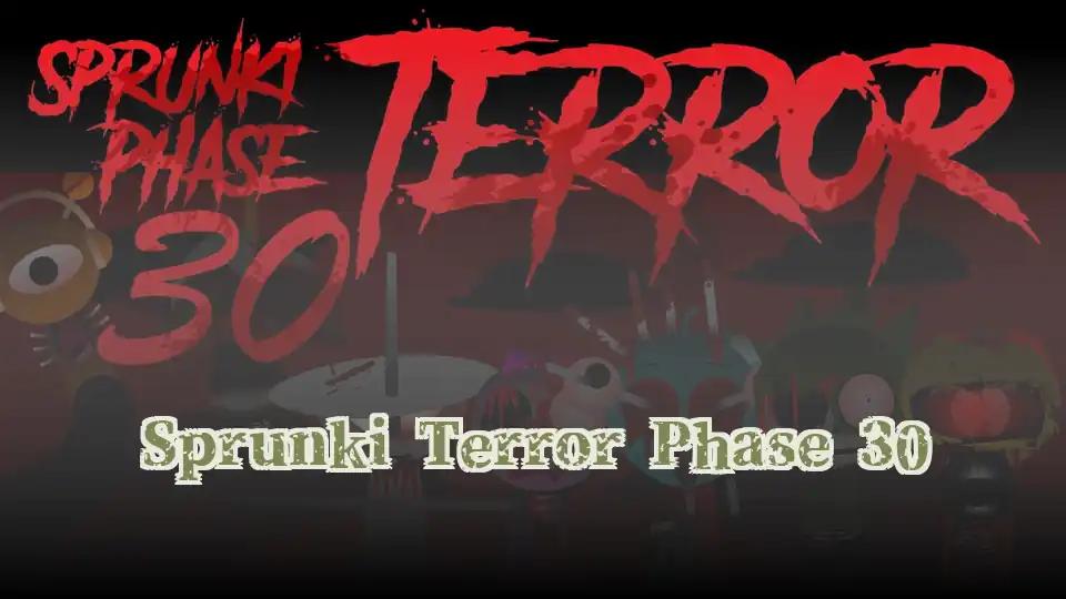 Sprunki Terror Phase 30