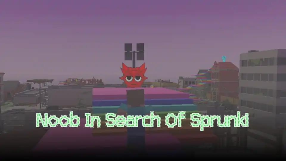 Noob In Search Of Sprunki