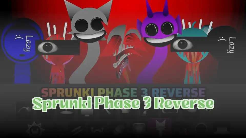 Sprunki Phase 3 Reverse